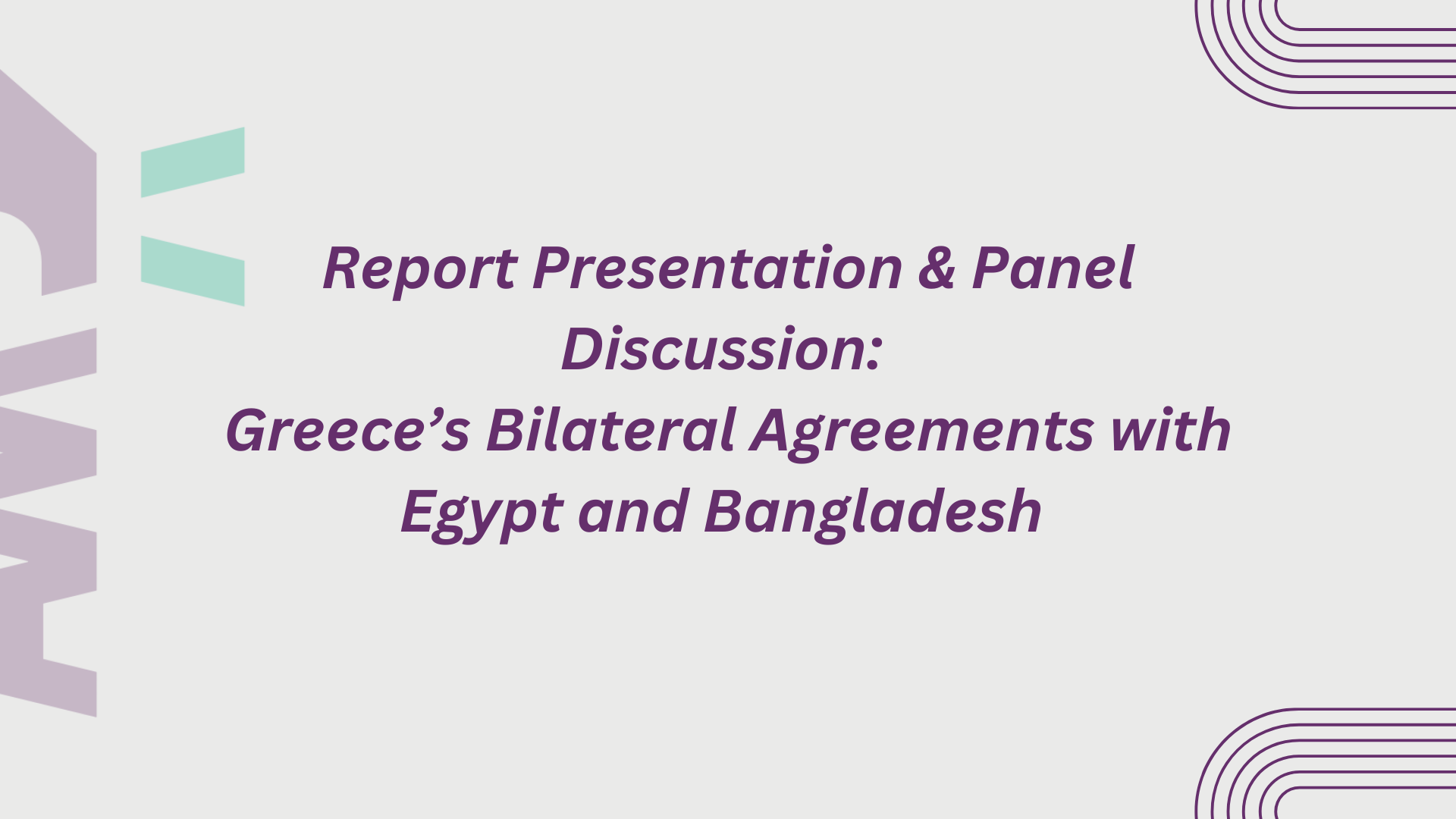 Report Presentation: Greece’s Bilateral Agreements with Egypt and Bangladesh on Migration