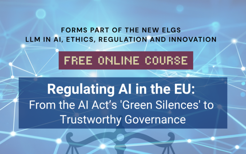 Regulating AI in the EU: From the AI Act’s ‘Green Silences to Trustworthy Governance